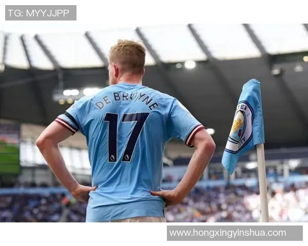 德布劳内：足球场上的魔术师与战术大师的完美结合